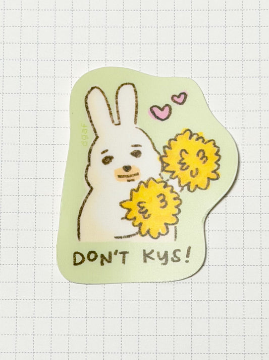 vinyl sticker - don't kys