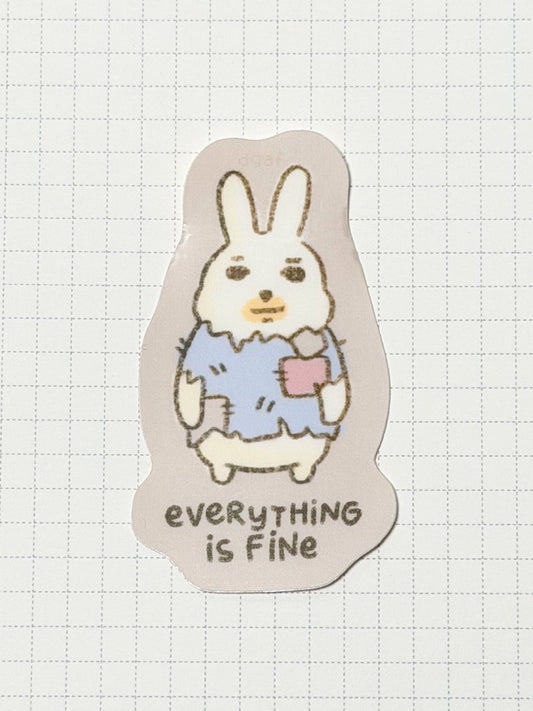 vinyl sticker - everything is fine